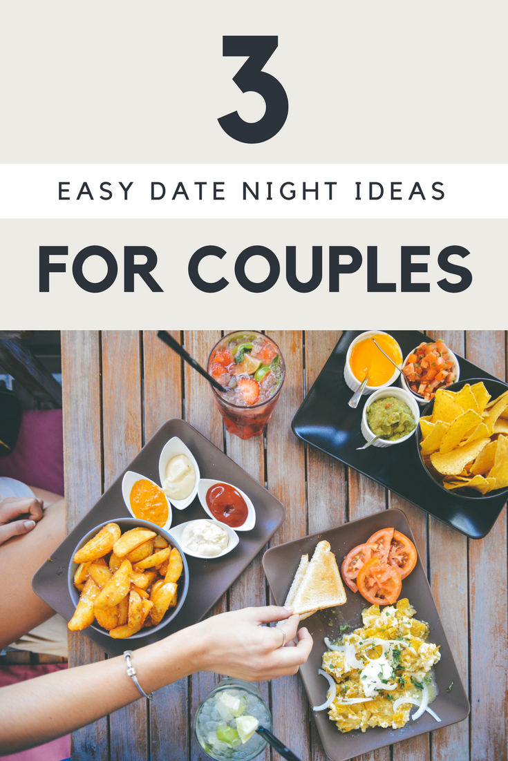 3 Easy Date Night Ideas for Couples in Love