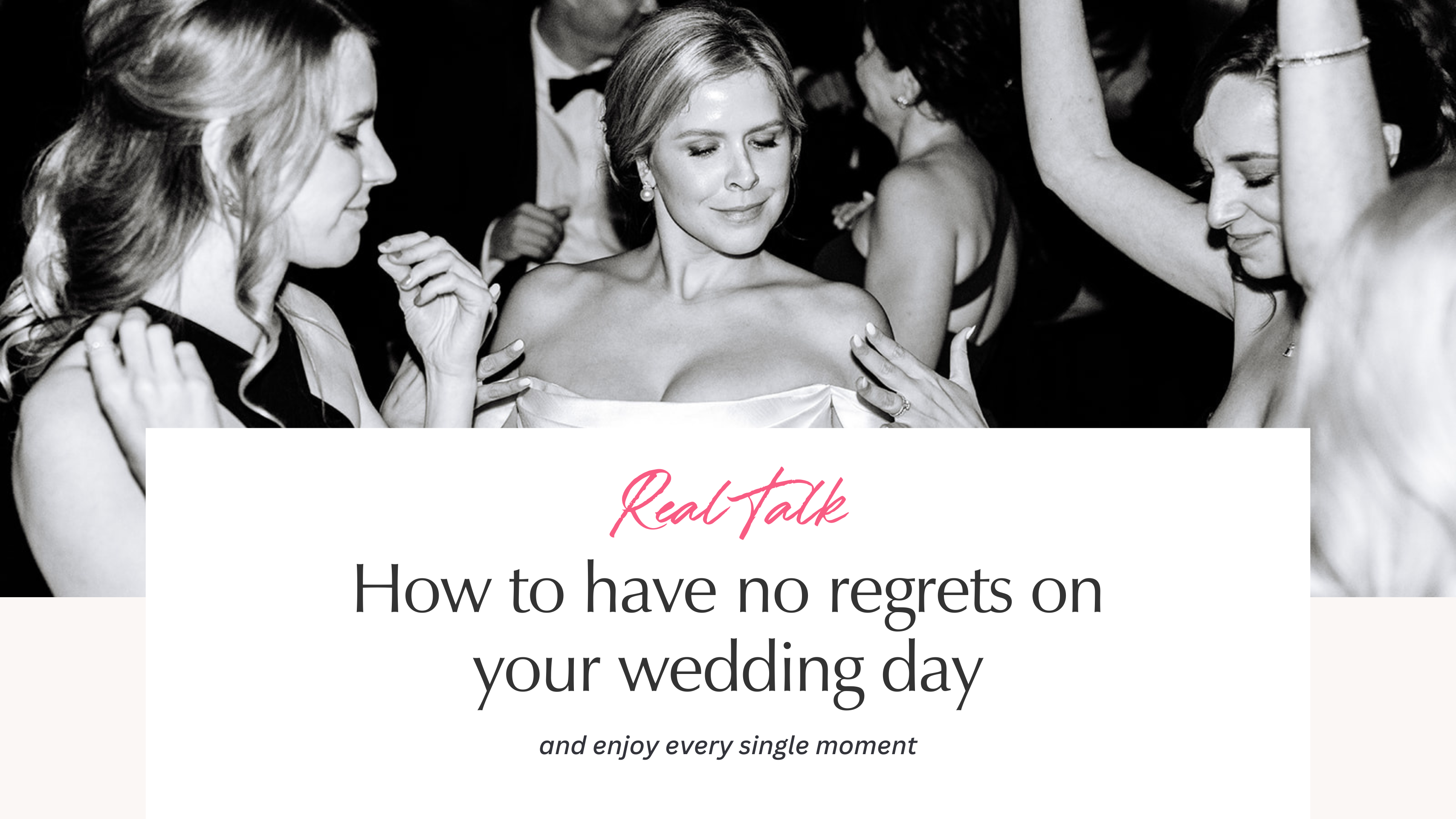 How to have no regrets on your wedding day